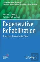 Regenerative Rehabilitation