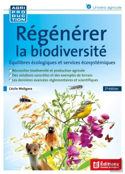 Bertrand.pt - Régénérer La Biodiversité : Équilibres Écologiques Et Services Écosystémiques (2e Édition)