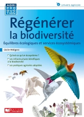 Régénérer La Biodiversité : Équilibres Écologiques Et Services Écosystémiques