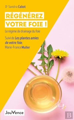 Bertrand.pt - Régénérez Votre Foie ! Le Régime De Drainage Du Foie ; Les Plantes Amies De Votre Foie