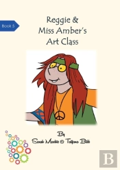 Reggie & Miss Amber'S Art Class