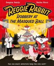 Reggie Rabbit: Robbery At The Masqued Ball