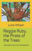 Reggie Ruby, The Pirate Of The Trees