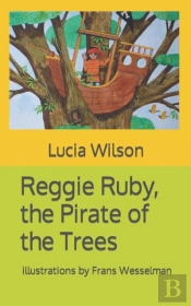 Reggie Ruby, The Pirate Of The Trees