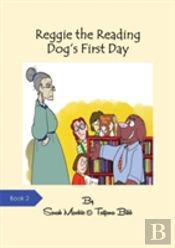 Reggie The Reading Dog'S First Day