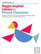 Reggio-Inspired Literacy In Primary Classrooms