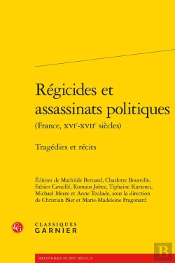 Bertrand.pt - Régicides Et Assassinats Politiques : Tragédies Et Récits