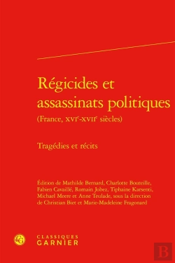 Bertrand.pt - Régicides Et Assassinats Politiques : Tragédies Et Récits