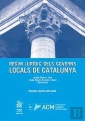 Regim Juridic Dels Governs Locals De Catalunya. Segona Edici
