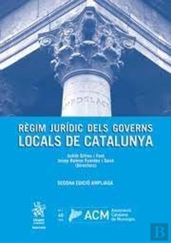 Bertrand.pt - Regim Juridic Dels Governs Locals De Catalunya. Segona Edici