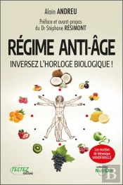 Regime Anti-Age - Inversez L'Horloge Biologique !