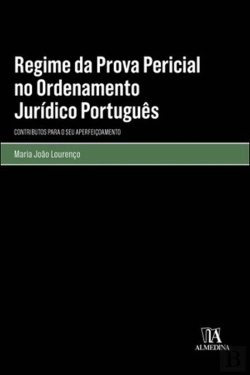 Bertrand.pt - Regime da Prova Pericial no Ordenamento Jurídico Português