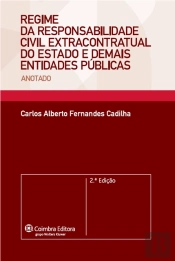 Regime da Responsabilidade Civil Extracontratual do Estado e Demais Entidades Públicas