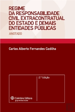 Bertrand.pt - Regime da Responsabilidade Civil Extracontratual do Estado e Demais Entidades Públicas