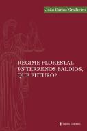Regime Florestal Vs Terrenos Baldios, que Futuro?