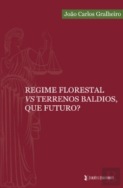 Regime Florestal Vs Terrenos Baldios, que Futuro?