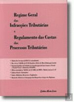 Bertrand.pt - Regime Geral das Infracções Tributárias e Regulamentos das Custas dos Processos Tributários
