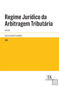 Bertrand.pt - Regime Jurídico Da Arbitragem Tributária - Anotado