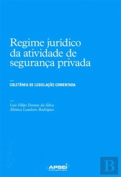 Regime Jurídico da Atividade de Segurança Privada