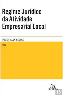 Bertrand.pt - Regime Jurídico da Atividade Empresarial Local