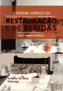 Bertrand.pt - Regime Juridico da Instalação e do Funcionamento dos Estabelecimentos de Restauração e Bebidas