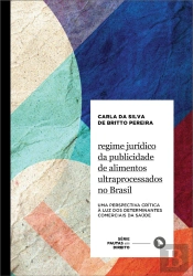 Regime Jurídico Da Publicidade De Alimentos Ultraprocessados No Brasil