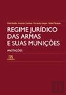 Regime Jurídico das Armas e Suas Munições