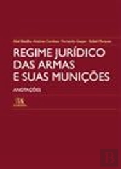 Regime Jurídico das Armas e Suas Munições