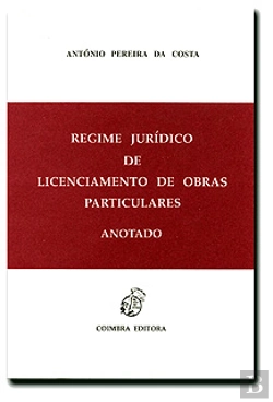 Bertrand.pt - Regime Jurídico de Licenciamento de Obras Particulares - Anotado