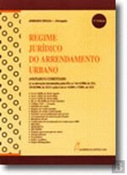 Bertrand.pt - Regime Jurídico do Arrendamento Urbano - Anotado e Comentado