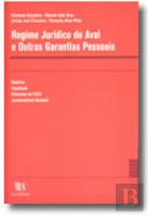 Regime Jurídico do Aval e Outras Garantias Pessoais