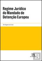 Regime Jurídico do Mandado de Detenção Europeu