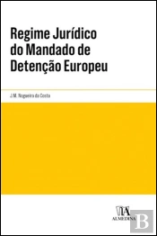 Regime Jurídico do Mandado de Detenção Europeu