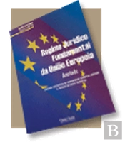 Regime Juridico Fundamental da União Europeia - Anotado