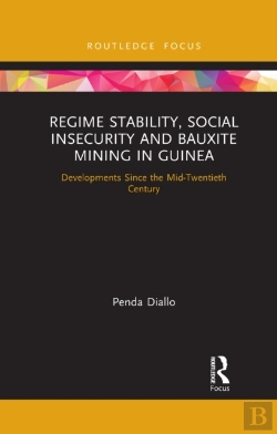 Bertrand.pt - Regime Stability, Social Insecurity And Bauxite Mining In Guinea