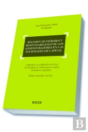 Régimen De Deberes Y Responsabilidad De Los Administradores En Las Sociedades De Capital