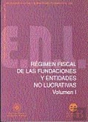 Régimen Fiscal De Las Fundaciones Y Entidades No Lucrativas. Vol-I