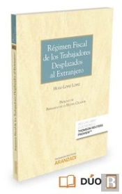 Régimen Fiscal De Los Trabajadores Desplazados Al Extranjero (Papel + E-Book)