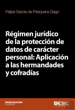 Bertrand.pt - Régimen Jurídico De La Protección De Datos De Carácter Personal: Aplicación A Las Hermandades Y Cofr
