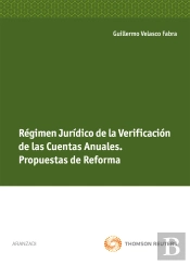Régimen Jurídico De La Verificación De Las Cuentas Anuales. Propuestas De Reforma