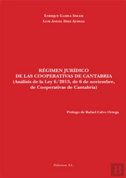 Bertrand.pt - Régimen Jurídico De Las Cooperativas De Cantabria. Análisis De La Ley 6/2013, De 6 De Noviembre, De