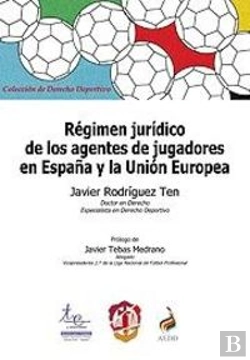 Bertrand.pt - Régimen Jurídico De Los Agentes De Jugadores En España Y La Unión Europea