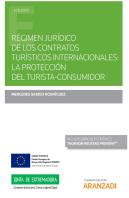 Régimen Jurídico De Los Contratos Turísticos Internacionales: La Protección Del Turista-Consumidor (
