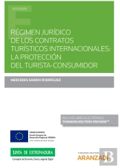 Régimen Jurídico De Los Contratos Turísticos Internacionales: La Protección Del Turista-Consumidor (
