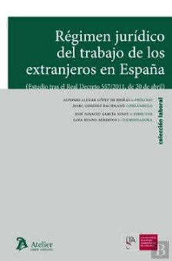Bertrand.pt - Régimen Jurídico Del Trabajo De Los Extranjeros En España.