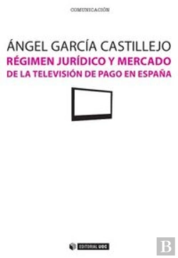 Bertrand.pt - Régimen Jurídico Y Mercado De La Televisión De Pago En España