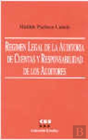 Regimen Legal De La Auditoria De Cuentas Y Responsabilidad De Los Auditores