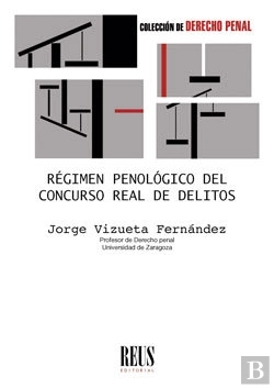 Bertrand.pt - Régimen Penológico Del Concurso Real De Delitos