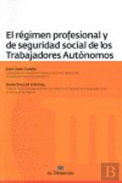 Regimen Profesional Y De Seguridad Social De Los Trabajadores Autonomos, El