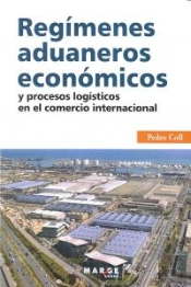 Regímenes Aduaneros Económicos Y Procesos Logísticos En El Comercio Internacional